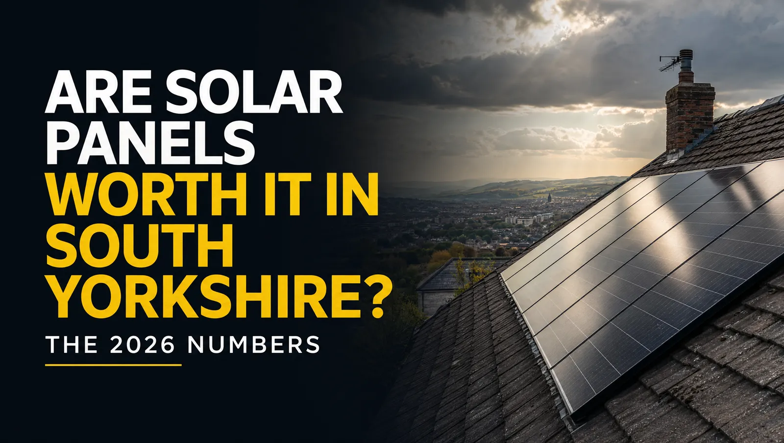Are solar panels worth it in South Yorkshire? The 2026 numbers